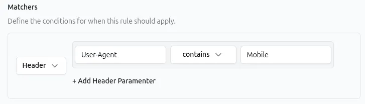 Header Matcher – contains Mobile