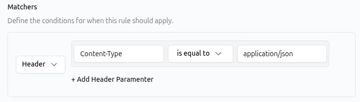 Header Matcher – is equal to